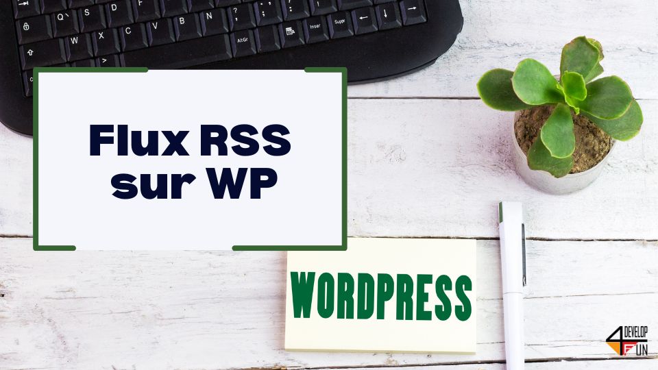 Visualiser des flux RSS sur WordPress avec PHP : une introduction simple et pratique